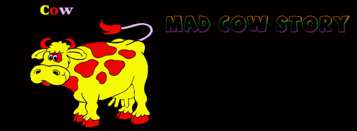 Mad Cow Syndrome.